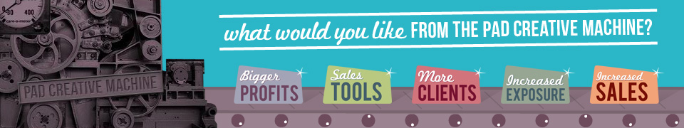 What would you like from the Pad Creative Machine